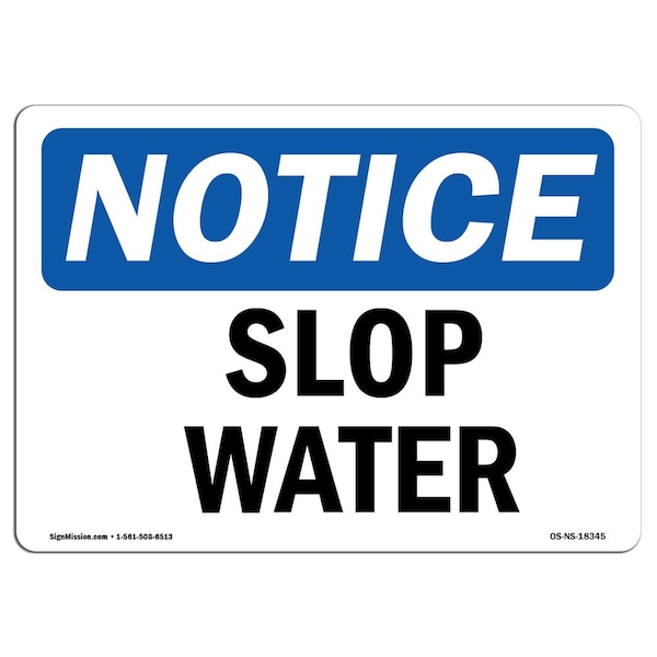 Safety Sign, OSHA Notice, 3.5" Height, Slop Water Sign, Landscape, 10PK